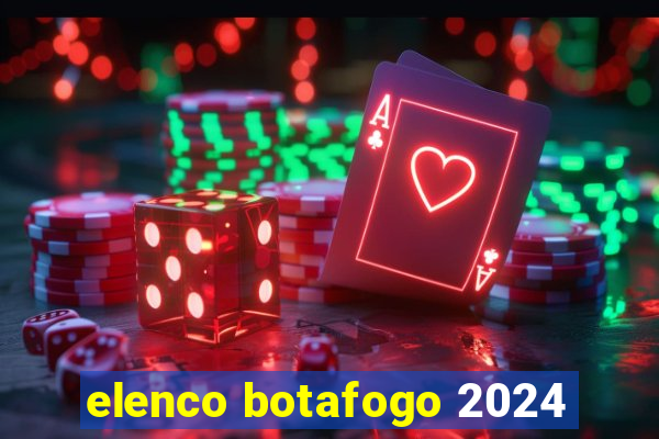 elenco botafogo 2024